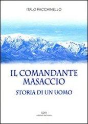 Il comandante Masaccio. Storia di un uomo