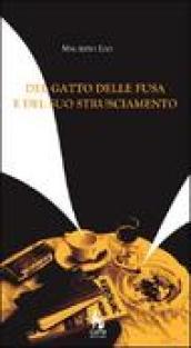 Del gatto delle fusa e del suo strusciamento. Poesie 1992-2006