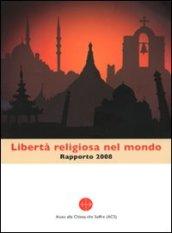 Libertà religiosa nel mondo. Rapporto 2008