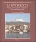 La riva perduta. Piano di monitoraggio e di riqualificazione delle fasce costiere italiane