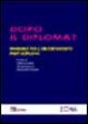 Dopo il diploma? Manuale per l'orientamento post-diploma