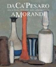 Da Ca' Pesaro a Morandi. Arte in Italia 1919-1945 dalle collezioni private. Catalogo della mostra (Conegliano, 21 aprile-30 giugno 2002)