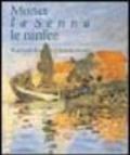 Monet, la Senna, le ninfee. Il grande fiume e il nuovo secolo