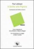 Il diritto alla pigrizia. Confutazione del Diritto al lavoro