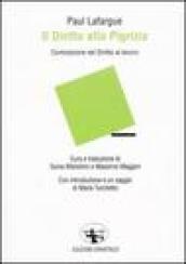 Il diritto alla pigrizia. Confutazione del Diritto al lavoro