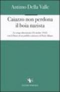 Caiazzo non perdona il boia nazista. La strage dimenticata (13 ottobre 1943)