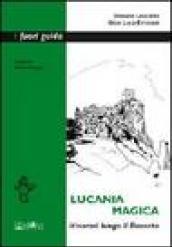 Lucania magica. Itinerari lungo il Basento