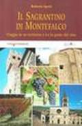 Il Sagrantino di Montefalco. Viaggio in un territorio e tra la gente del vino