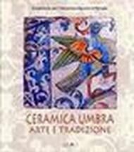 Ceramica umbra. Arte e tradizione