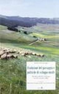 Evoluzione del paesaggio e politiche di sviluppo rurale. Atti del workshop di Perugia (30 settembre 2005)
