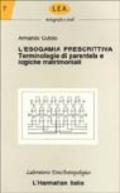 L'esogamia prescrittiva. Terminologie di parentela e logiche matrimoniali