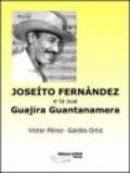 Joseito Fernandez y su Guajira Guantanamera