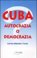 Cuba. Autocrazia o democrazia?