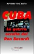 Cuba: la guerra occulta del Ron Bacardi