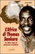 L'Africa di Thomas Sankara. Le idee non si possono uccidere