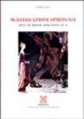 Maleducazione spirituale. Errori ed illusioni nella ricerca di sé