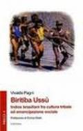 Biritiba Ussù. Indios brasiliani fra cultura tribale ed emancipazione sociale