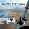 Amore per l'aria. Con DVD