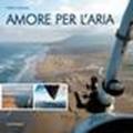 Amore per l'aria. Con DVD