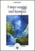 Miei viaggi nel tempo (I)