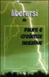 Liberarsi da paure e credenze negative