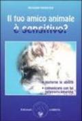 Il tuo amico animale è sensitivo? Testarne le abilità. Comunicare con lui telepaticamente