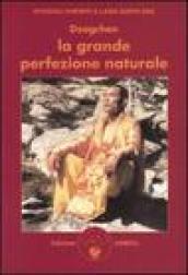 Dzogchen. La grande perfezione naturale. Insegnamenti dzogchen e canti adamantini