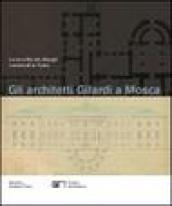Gli architetti Gilardi a Mosca. La raccolta dei disegni conservati in Ticino