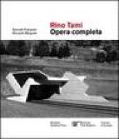 Rino Tami. Opera completa. Ediz. illustrata