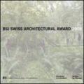 BSI Swiss Architectural Award 2008. Ediz. italiana e inglese