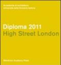 Diploma 2011. Hight street London. Ediz. italiana e inglese