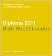 Diploma 2011. Hight street London. Ediz. italiana e inglese