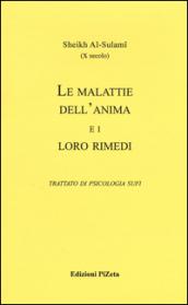 Le malattie dell'anima e i loro rimedi. Trattato di psicologia sufi