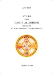 Studi sopra Dante Alighieri per servire all'intelligenza della Divina Commedia