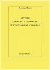 Lettere ad un gentiluomo russo sull'inquisizione spagnuola