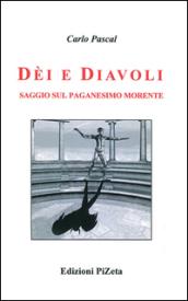 Dèi e diavoli. Saggio sul paganesimo morente