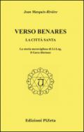 Verso Benares. La città santa. La storia meravigliosa di Li-Log, il guru tibetano