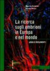 La ricerca sugli embrioni in Europa e nel mondo