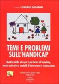 Temi e problemi sull'handicap. Qualità della vita per i portatori di handicap, teorie educative, modelli di intervento e valutazione