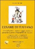 L'esame di italiano. Consigli pratici, segreti e suggerimenti per affrontare le prove di maturità e di concorso