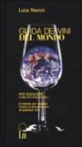 Guida dei vini del mondo 2001. Per scegliere i vini più piacevoli
