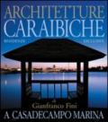 ARCHITETTURE CARAIBICHE DI GIANFRANCO FINI A CASADECAMPO MARINA