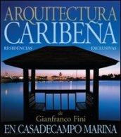 Arquitectura caribeña. A casa de Campo Marina. Casas esclusivas de l'arquitecto Gianfranco Fini