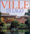 Ville del lago, giardini hotel ristoranti, architetto Mauro Bissattini. Ediz. italiana e inglese