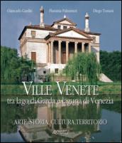 Ville venete tra lago di Garda e laguna di Venezia. Biodiversità del territorio, storia e cultura. Ediz. inglese