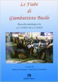 Le fiabe. Raccolta antologica da «Lo cunto de li cunti». Per la Scuola media. Con espansione online