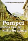 Pompei, voci tra le antiche mura. Con espansione online