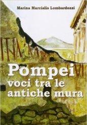 Pompei, voci tra le antiche mura. Con espansione online