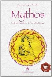 Mythos. I miti più suggestivi del mondo classico. Con espansione online