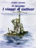 Vi racconto I viaggi di Gulliver. Con espansione online